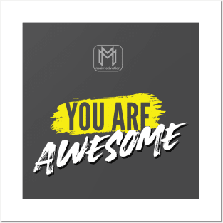 You Are Awsome Posters and Art